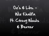 Wiz Khalifa - Oz's & Lbs. ft. Chevy Woods & Berner Lyrics
