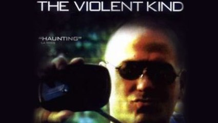 The Violent Kind - Full Mpvie
