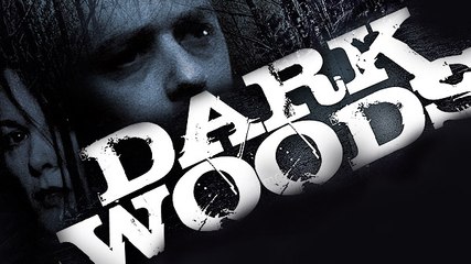 Dark Woods - Thriller Movie