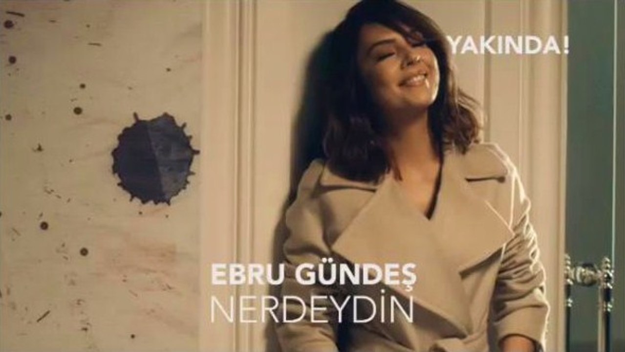 Ebru Gündeş - Nerdeydin (Teaser)