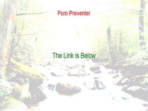 Porn Preventer Reviewed (My Review 2015)