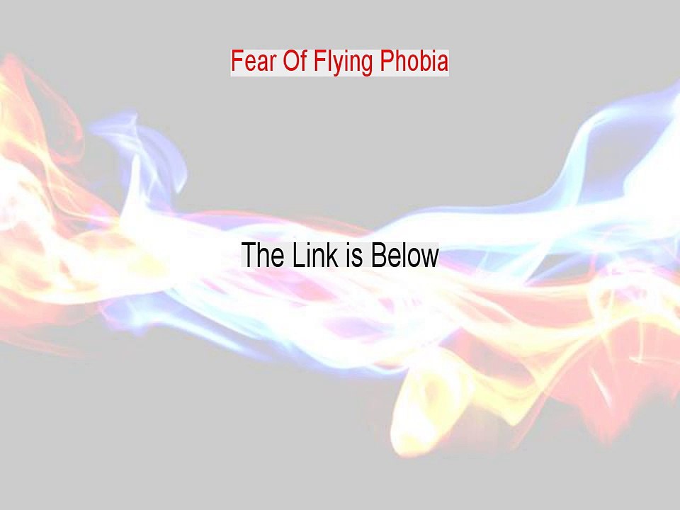 Fear Of Flying Phobia Download PDF [anxiety fear of flying phobia]