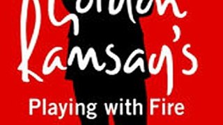 Download Gordon Ramsay’s Playing with Fire ebook {PDF} {EPUB}