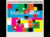 Beastie Boys - Make Some Noise - Lyrics