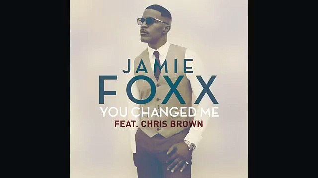Jamie Foxx - You Changed Me (Audio) ft. Chris Brown