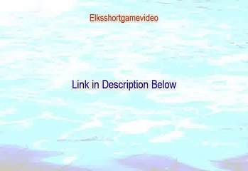 Elksshortgamevideo Reviewed - See my Review 2015