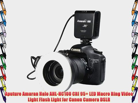 Aputure Amaran Halo AHL-HC100 CRI 95 LED Macro Ring Video Light Flash Light for Canon Camera