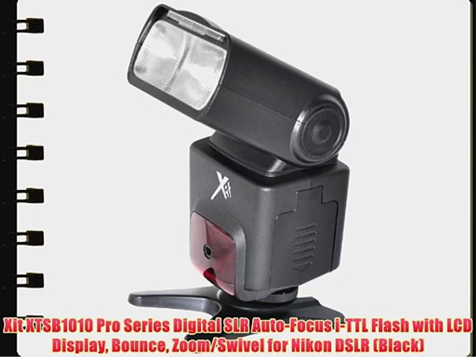 Xit XTSB1010 Pro Series Digital SLR Auto-Focus i-TTL Flash with LCD Display Bounce Zoom/Swivel