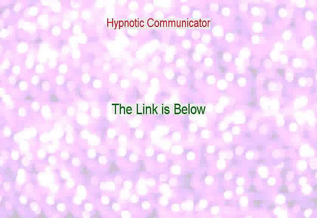 Hypnotic Communicator Download Free - Risk Free Download 2015