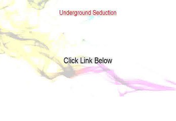 Underground Seduction PDF Download - Instant Download [2015]