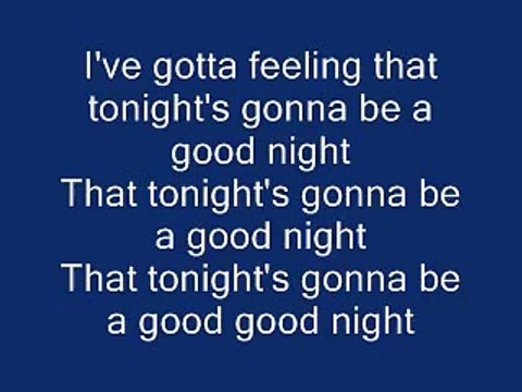 Black Eyed Peas - I've Got a Feeling Lyrics