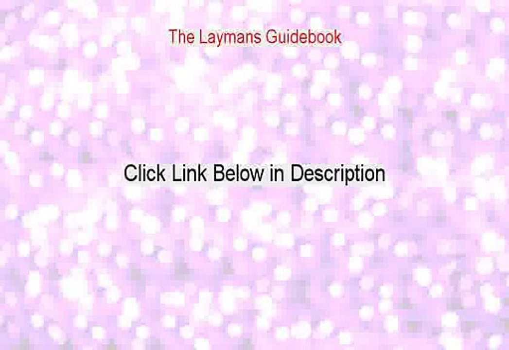 The Laymans Guidebook Reviewed - Watch this [2015]