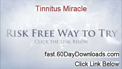 Tinnitus Miracle Review (Test the eBook 60 Day Risk Free) - WATCH THIS REVIEW