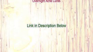 Overnight Acne Cures Free Download (Free of Risk Download)