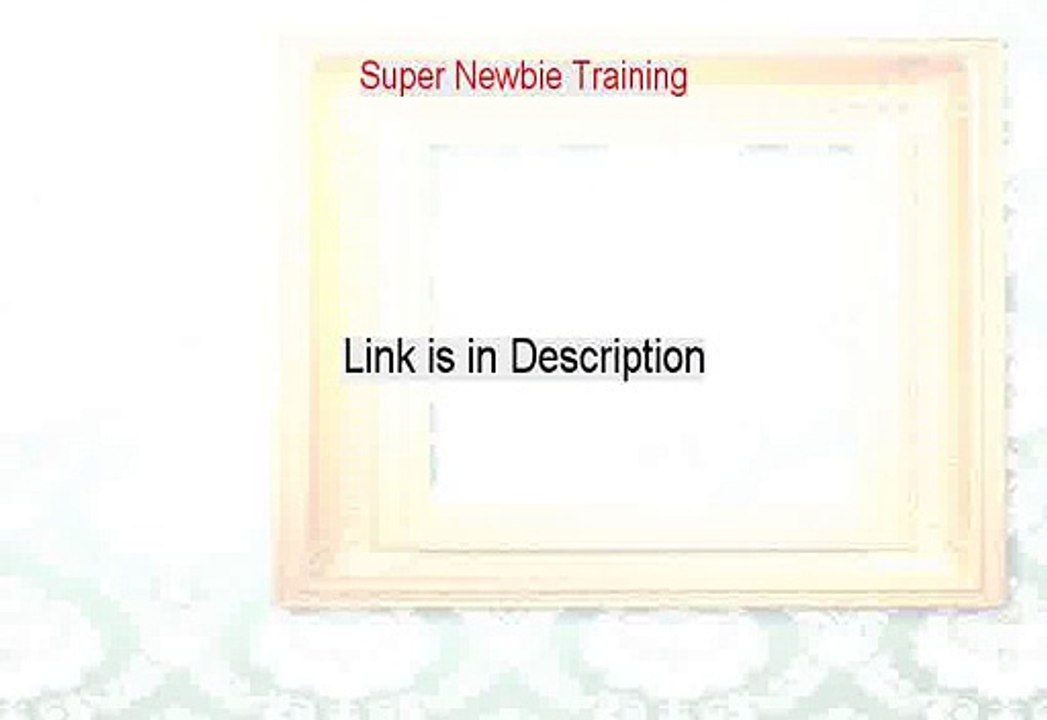 Super Newbie Training Reviews [Super Newbie Training]