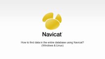 How to find data in the entire database using Navicat? (Windows & Linux)