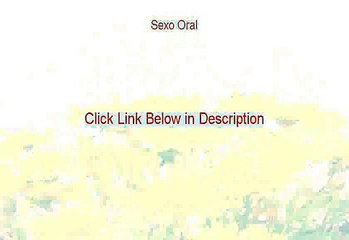 Sexo Oral: Ellas o Ellos Free Review - Video Review [2015]