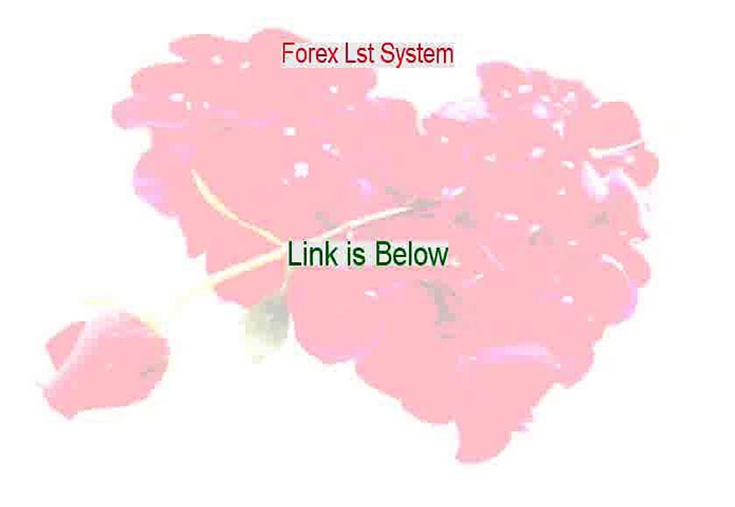 Forex Lst System Review - Hear my Review 2015