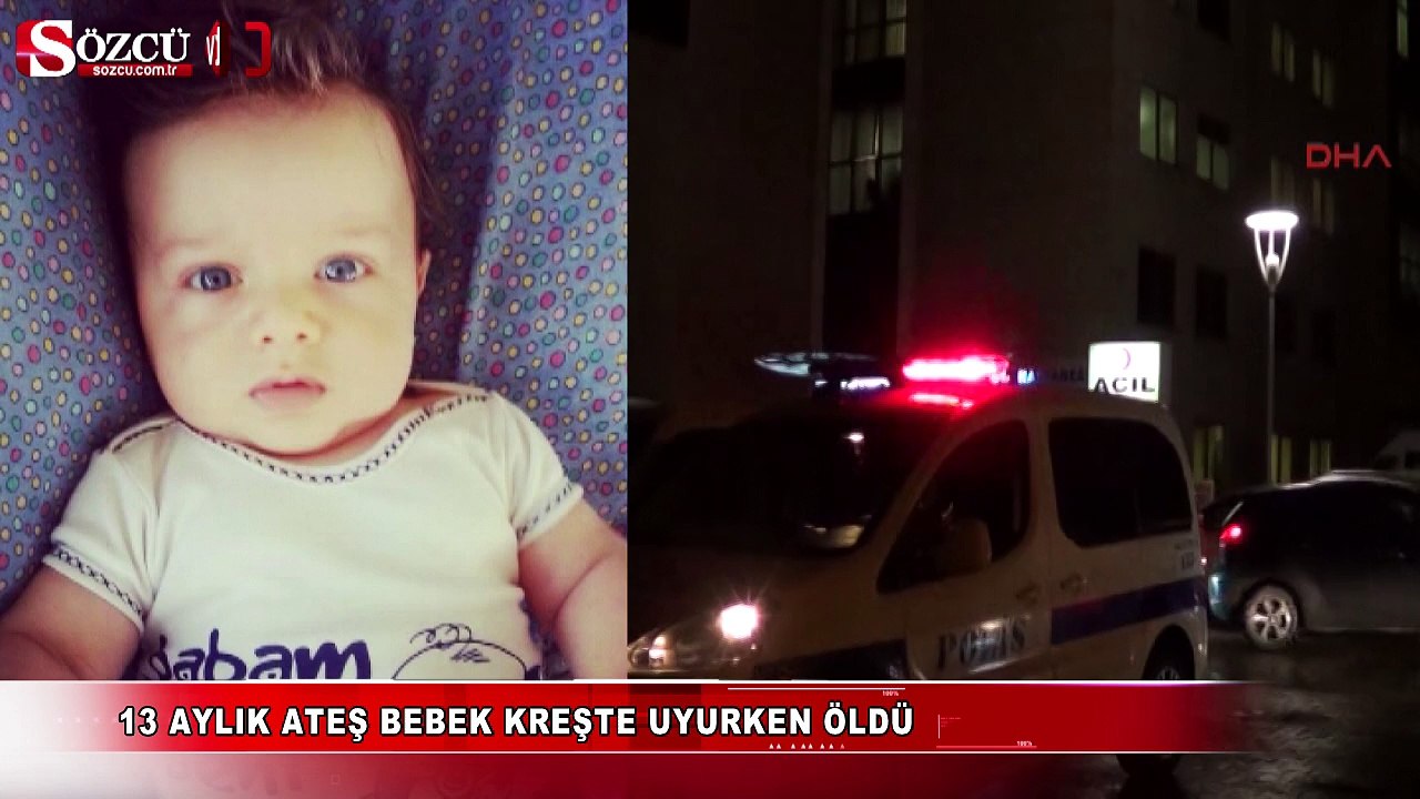 Ateş bebek kreşte uyurken öldü