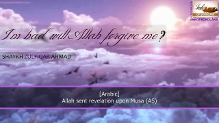 I'm bad, will Allah forgive me By Shaykh Zulfiqar Ahmad - PlayItpk