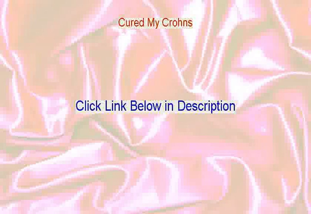 Cured My Crohns Free Review -  2015