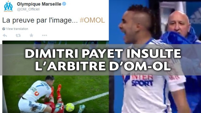 Dimitri Payet insulte l'arbitre d'OM-OL après la rencontre