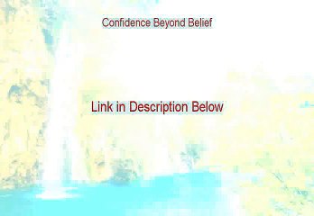 Confidence Beyond Belief Review [Hear my Review]