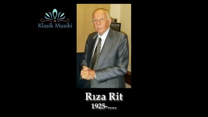 Rıza Rit Hatırla maziyi mesudu sen de ben gibi yan