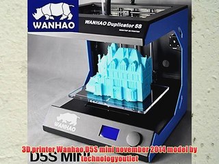 3D printer Wanhao D5S mini november 2014 model by technologyoutlet