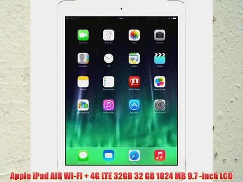 Apple iPad AIR WI-FI 4G LTE 32GB 32 GB 1024 MB 9.7 -inch LCD