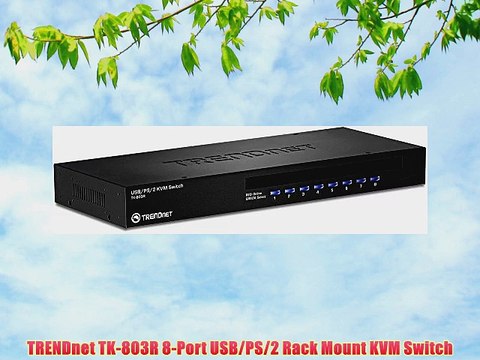 TRENDnet TK-803R 8-Port USB/PS/2 Rack Mount KVM Switch