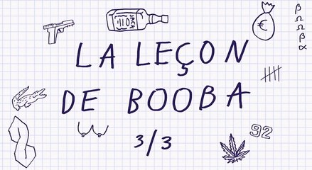La leçon de Booba (Partie 3/3)