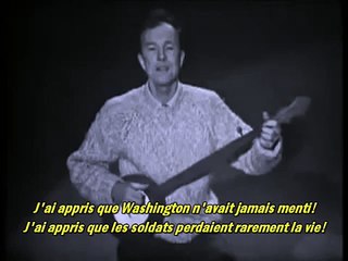Anti Guerres_Pete Seeger - Qu'as-tu appris à l'école aujourd'hui (1963) [