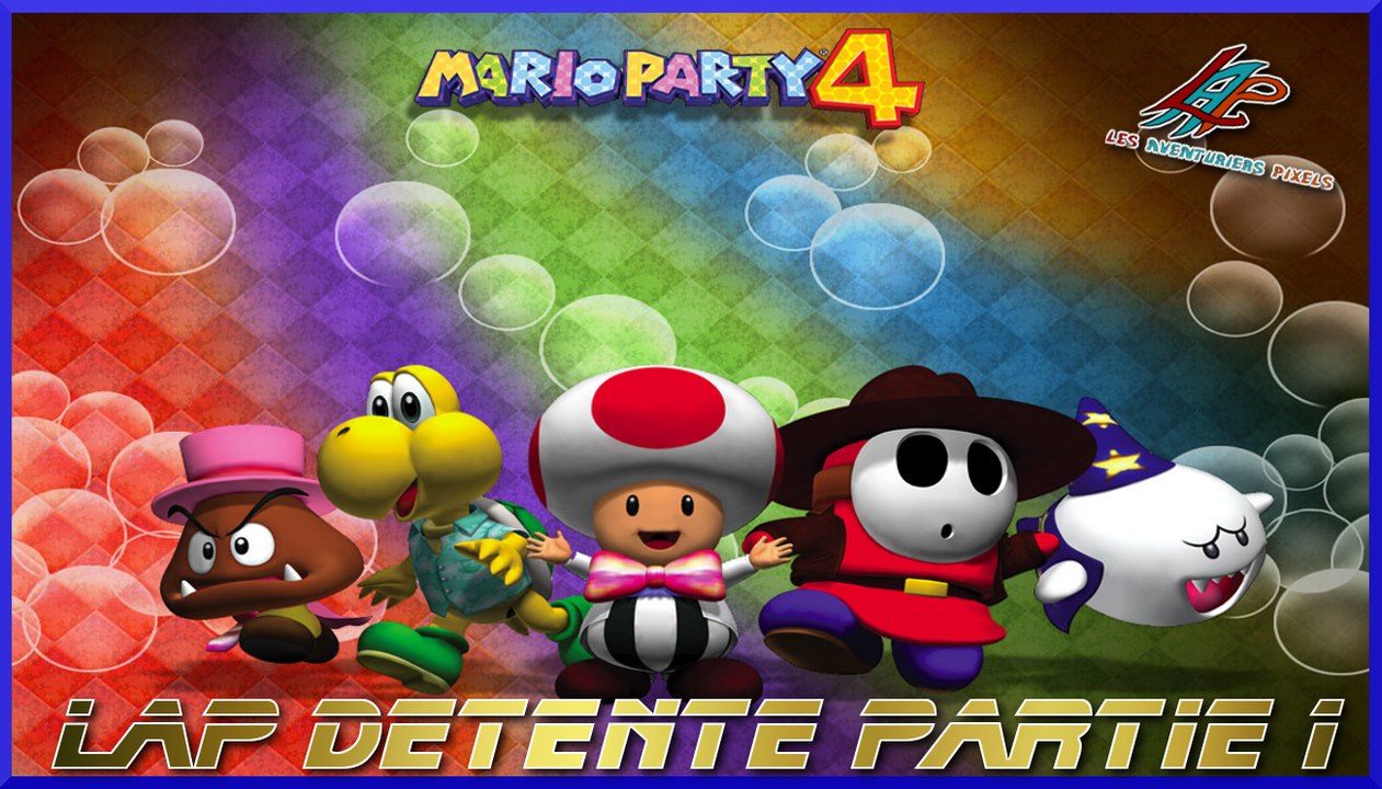 [LAP Détente Mario Party 4] Qui sera la Superstar ? 1/2