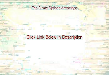 The Binary Options Advantage Free Review (Watch this)