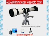 Rokinon 650-2600mm Super Telephoto Zoom Lens for Sony Alpha Mount
