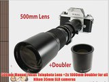 500mm Manual Focus Telephoto Lens  2x 1000mm Doubler for all Nikon 35mm SLR cameras