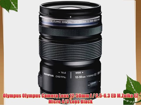 Olympus Olympus Camera Lens 12-50mm f / 3.5-6.3 ED M.Zuiko EZ Micro 4/3 Lens Black