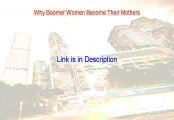 Why Boomer Women Become Their Mothers Reviews - Watch this (2015)