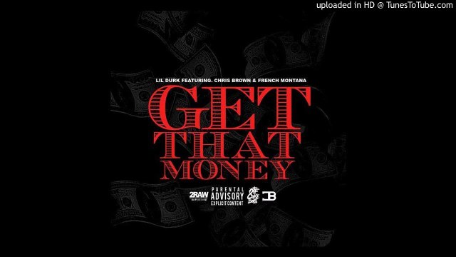 LIL DURK ft CHRIS BROWN & FRENCH MONTANA Get That Money (New Song 2015).