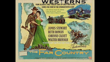 THE FAR COUNTRY - starring James Stewart - Featured Western Movie of the Day