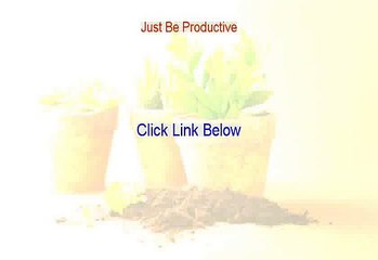 Just Be Productive Download (Just Be Productivejust be productive)