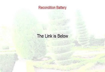 Recondition Battery Download Free [Download Here 2015]