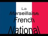 La Marseillaise, French National Anthem