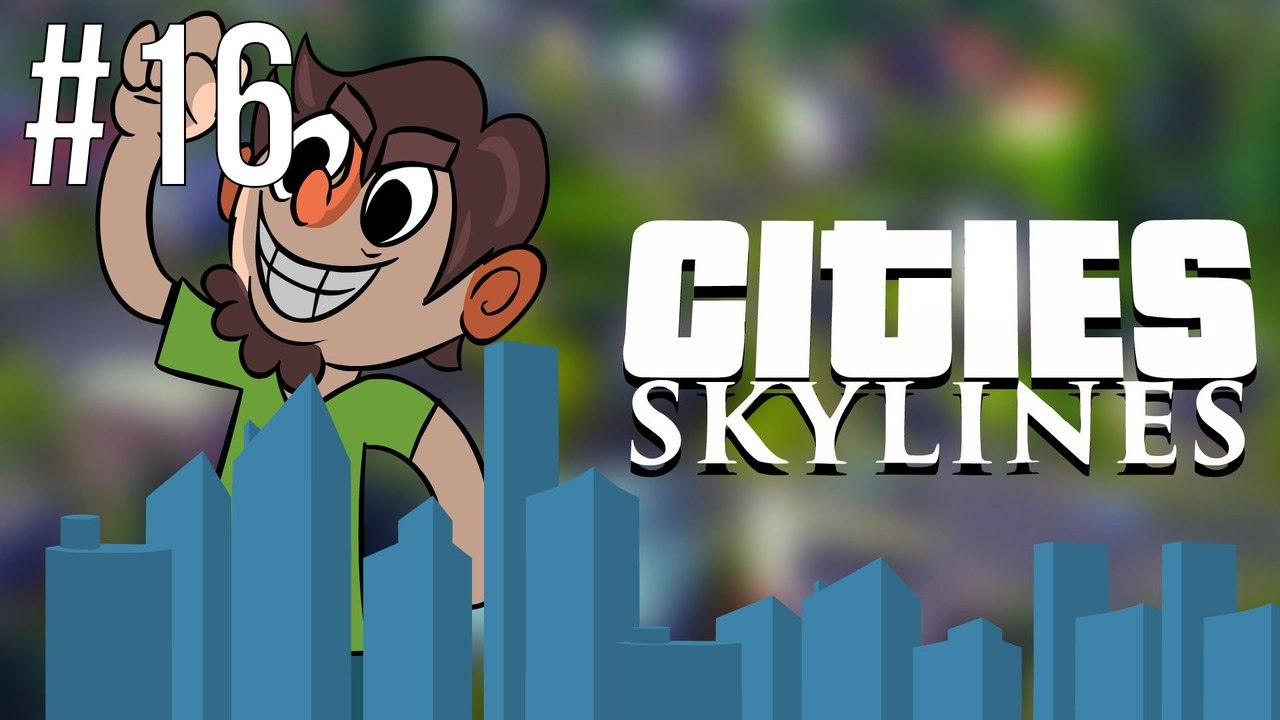 Cities Skylines - Let's Play - Episode 16