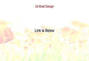 3d Boat Design Free Review - Legit Review (2015)