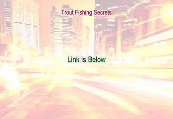Trout Fishing Secrets Reviews - My Review (2015)