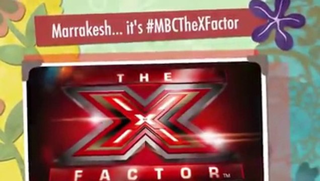 MBC The X Factor - تجارب الأداء في مراكش 2 -