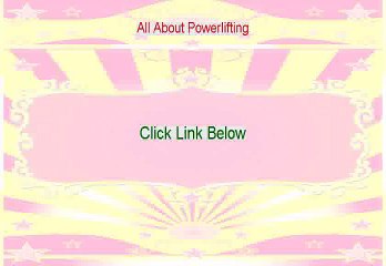 All About Powerlifting Reviews (Watch my Review 2015)