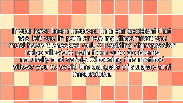 A Redding Chiropractor Helps Alleviate Pain From Auto Accidents Naturally